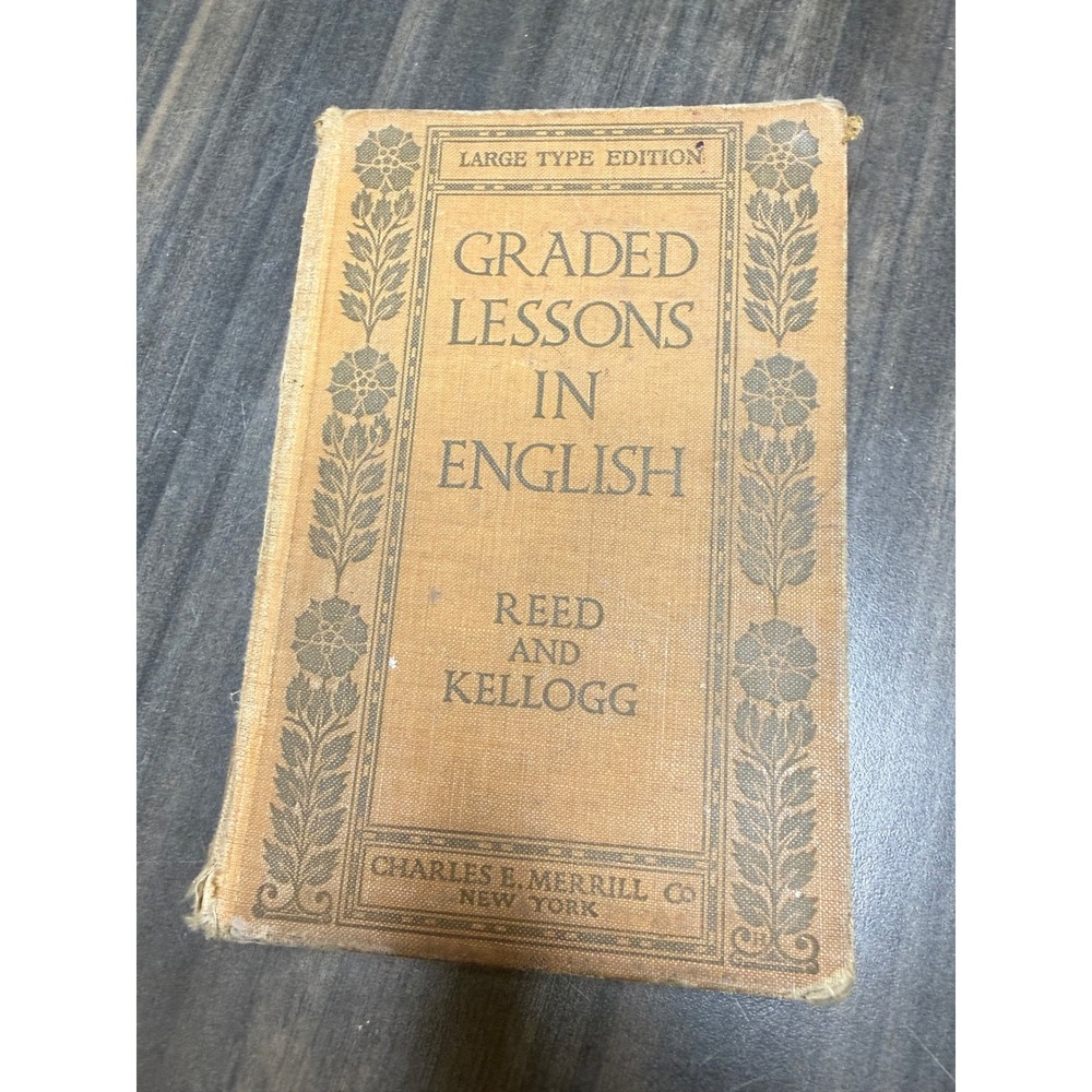 Vintage 1909 Graded Lessons in English Reed & Kellogg‎ Large Type Edition Book